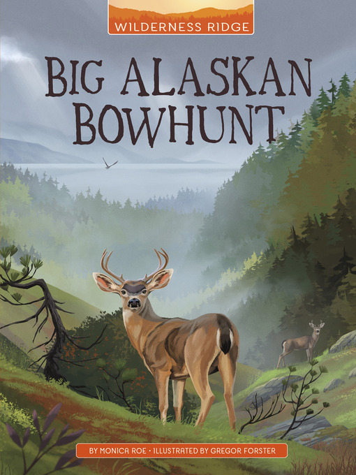 Title details for Big Alaskan Bowhunt by Monica Roe - Available